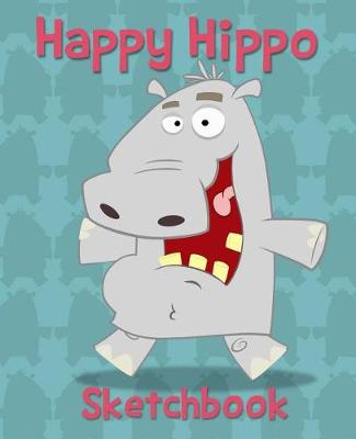 Book cover for Happy Hippo Sketch Book