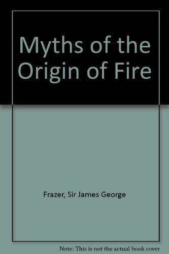 Book cover for Myths of the Origin of Fire