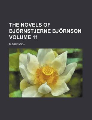 Book cover for The Novels of Bjarnstjerne Bjarnson (Volume 11)