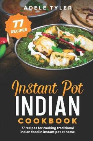 Cover of Instant Pot Indian Cookbook