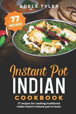 Book cover for Instant Pot Indian Cookbook