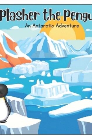 Cover of Splasher the Penguin - The picture book