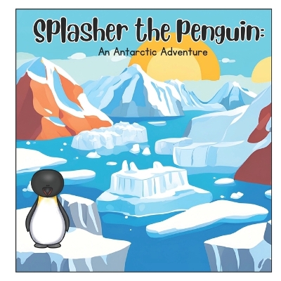 Book cover for Splasher the Penguin - The picture book