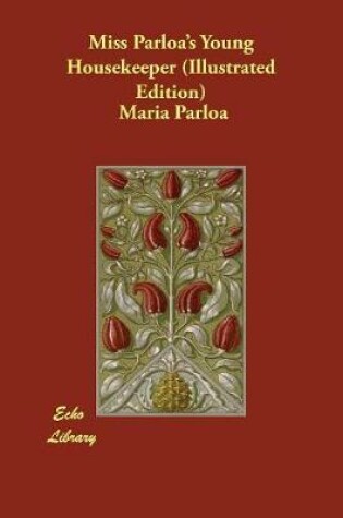 Cover of Miss Parloa's Young Housekeeper (Illustrated Edition)