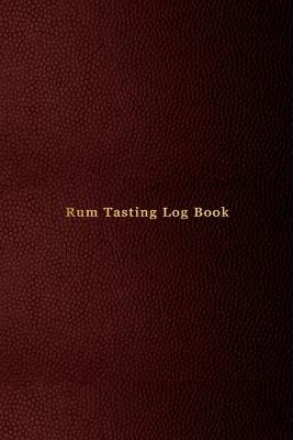 Book cover for Rum Tasting Log Book