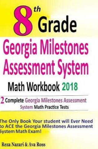 Cover of 8th Grade Georgia Milestones Assessment System Math Workbook 2018