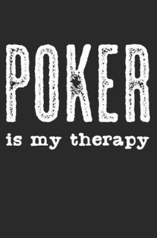 Cover of Poker Is My Therapy