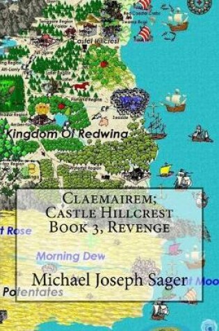 Cover of Claemairem; Castle Hillcrest Book 3, Revenge