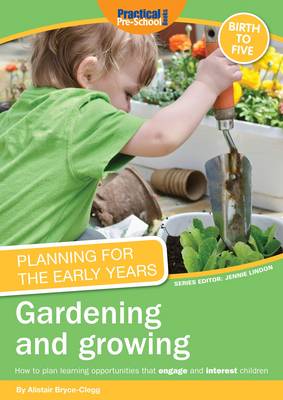 Book cover for Planning for the Early Years: Gardening and Growing