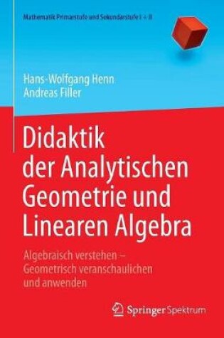 Cover of Didaktik Der Analytischen Geometrie Und Linearen Algebra