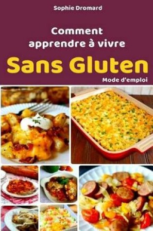Cover of Comment apprendre a vivre sans gluten