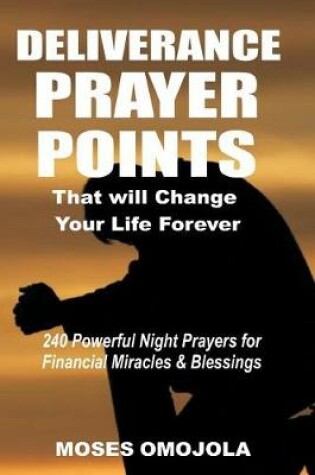 Cover of Deliverance Prayer Points That Will Change Your Life Forever