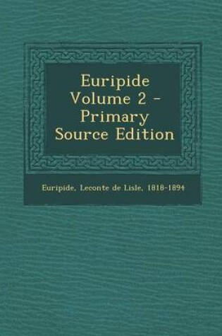 Cover of Euripide Volume 2 - Primary Source Edition