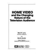 Book cover for Home Video and the Changing Nature of the Television Audience