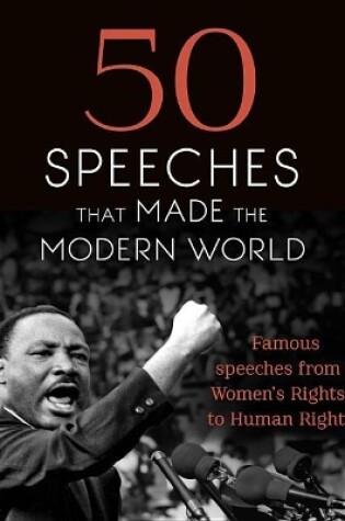 Cover of 50 Speeches That Made the Modern World