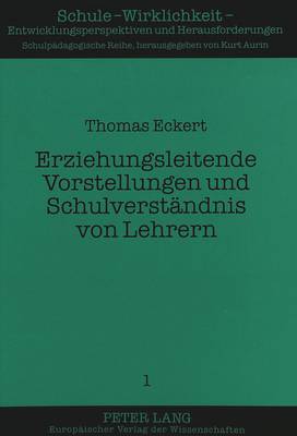 Book cover for Erziehungsleitende Vorstellungen Und Schulverstaendnis Von Lehrern