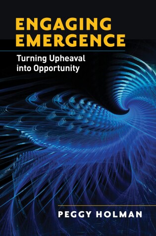 Cover of Engaging Emergence: Turning Upheaval into Opportunity