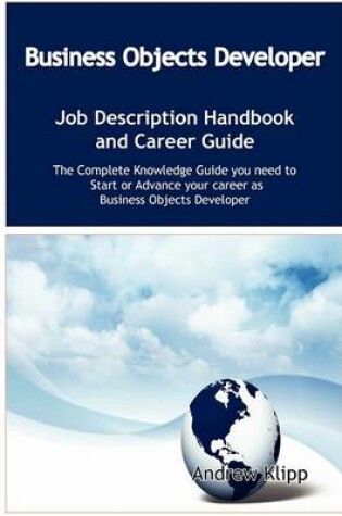 Cover of The Business Objects Developer Job Description Handbook and Career Guide