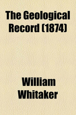 Cover of The Geological Record for (Volume 1874)