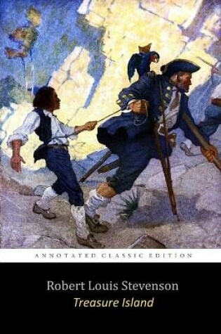 Cover of Treasure Island By Robert Louis Stevenson (A Pirates Treasure Hunt) Annotated Unabridged Edition