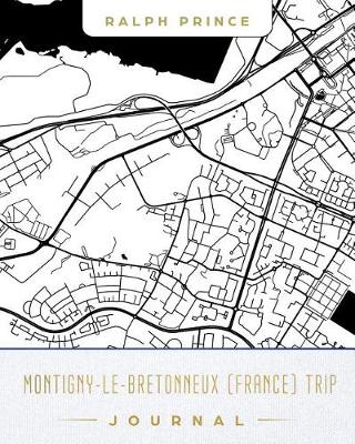 Book cover for Montigny-Le-Bretonneux (France) Trip Journal