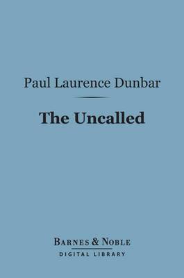 Book cover for The Uncalled (Barnes & Noble Digital Library)