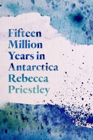 Cover of Fifteen Million Years in Antarctica