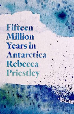 Book cover for Fifteen Million Years in Antarctica