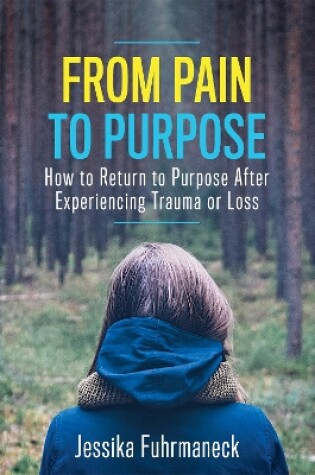 Cover of From Pain to Purpose