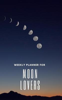 Book cover for Weekly Planner for Moon Lovers