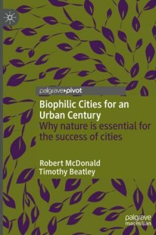 Cover of Biophilic Cities for an Urban Century