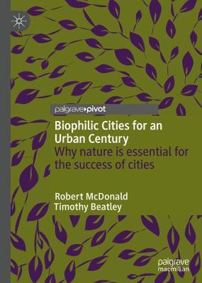 Book cover for Biophilic Cities for an Urban Century