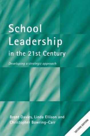 Cover of School Leadership in the 21st Century: Developing a Strategic Approach