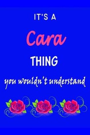 Cover of It's A Cara Thing You Wouldn't Understand