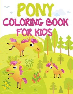 Book cover for Pony Coloring Book for Kids