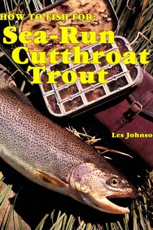 Cover of How to Fish for Sea-Run Cutthroat Trout