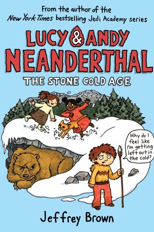 Cover of Lucy & Andy Neanderthal: The Stone Cold Age