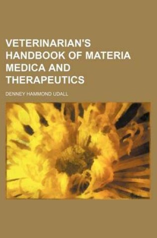 Cover of Veterinarian's Handbook of Materia Medica and Therapeutics