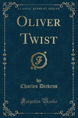 Book cover for Oliver Twist (Classic Reprint)