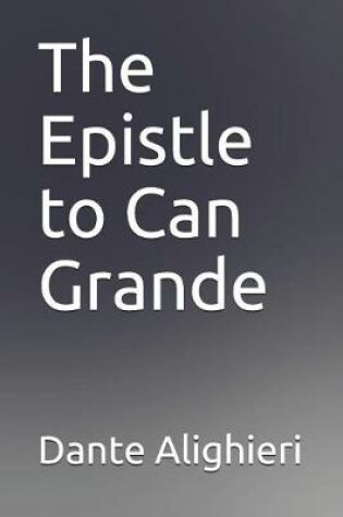 Cover of The Epistle to Can Grande