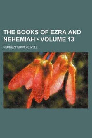 Cover of The Books of Ezra and Nehemiah (Volume 13)