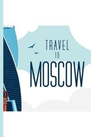 Cover of Travel to Moscow Russia