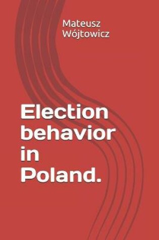 Cover of Election behavior in Poland.