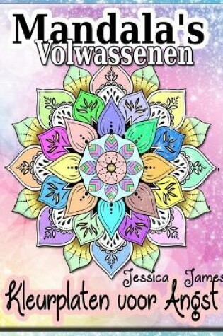 Cover of Mandala's Volwassenen Kleurplaten voor Angst