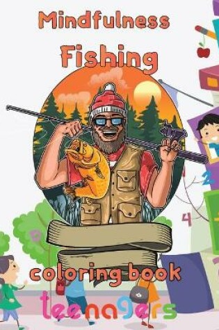 Cover of Mindfulness Fishing Coloring Book Teenagers