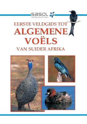 Cover of Sasol Eerste Veldgids tot Algemene Voëls van Suider-Afrika