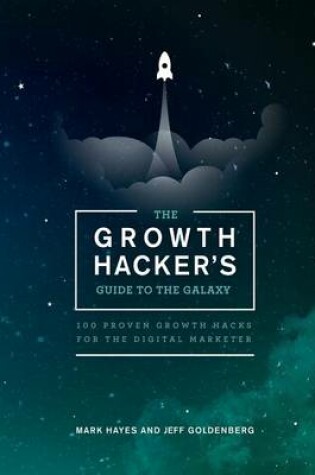 Cover of The Growth Hacker's Guide to the Galaxy