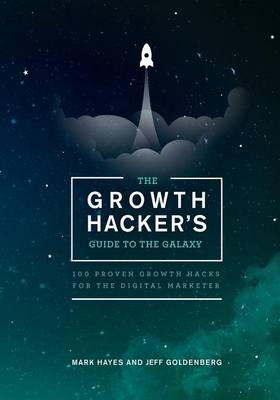 Book cover for The Growth Hacker's Guide to the Galaxy