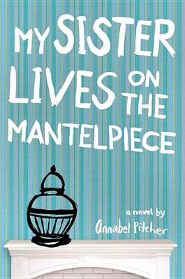 Book cover for My Sister Lives on the Mantelpiece