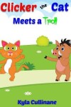 Book cover for Clicker the Cat Meets a Troll